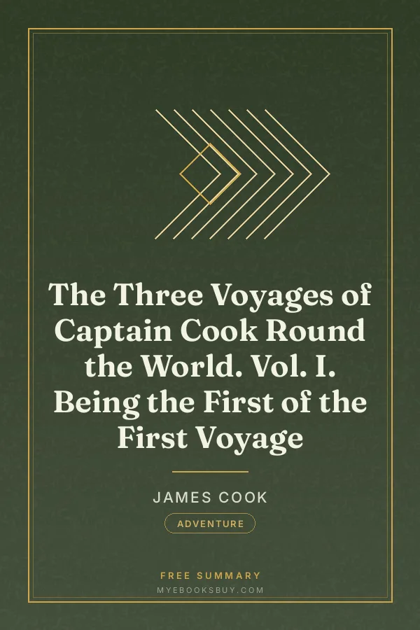 Cover of The Three Voyages of Captain Cook Round the World. Vol. I. Being the First of the First Voyage