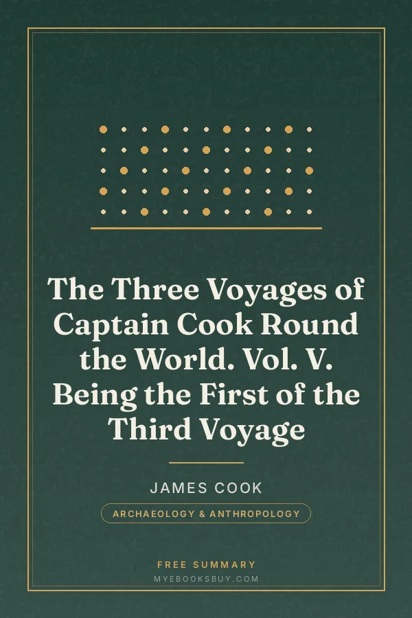 Cover of The Three Voyages of Captain Cook Round the World. Vol. V. Being the First of the Third Voyage
