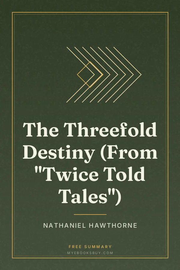 Cover of The Threefold Destiny (From "Twice Told Tales")