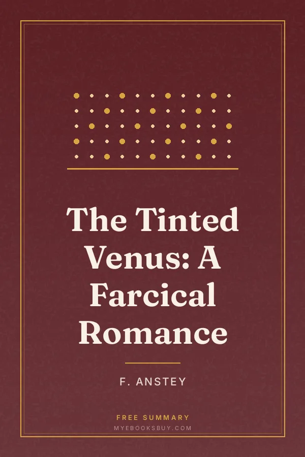 Cover of The Tinted Venus: A Farcical Romance