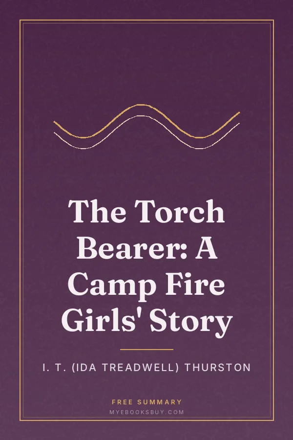 Cover of The Torch Bearer: A Camp Fire Girls' Story