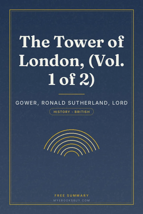 Cover of The Tower of London, (Vol. 1 of 2)
