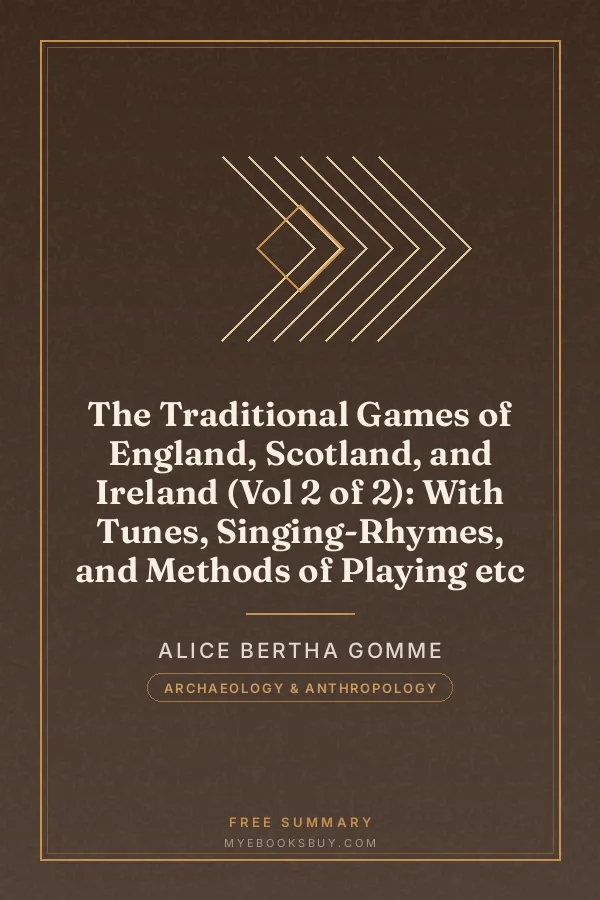 Cover of The Traditional Games of England, Scotland, and Ireland (Vol 2 of 2): With Tunes, Singing-Rhymes, and Methods of Playing etc