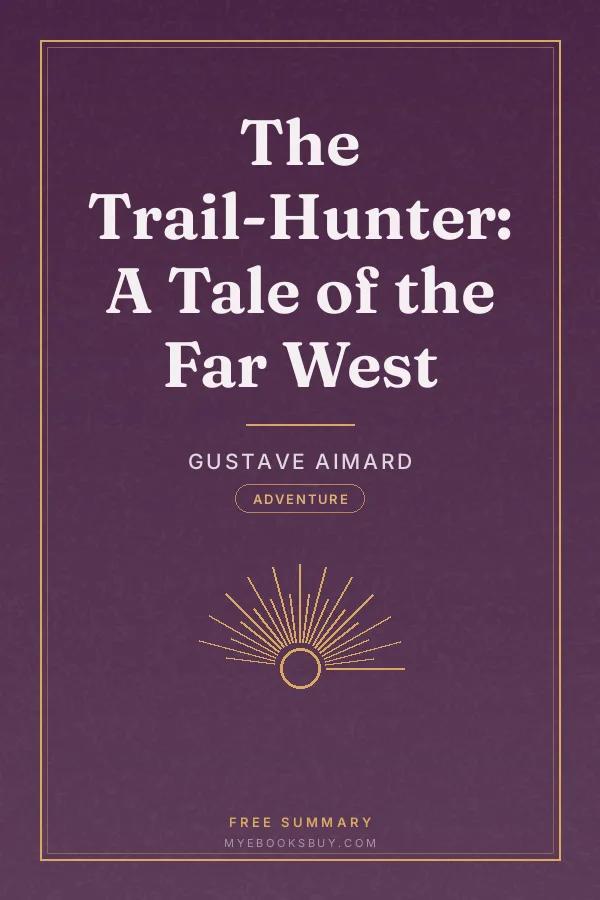 Cover of The Trail-Hunter: A Tale of the Far West