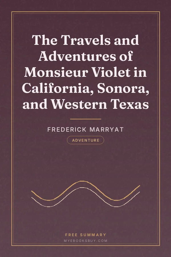 Cover of The Travels and Adventures of Monsieur Violet in California, Sonora, and Western Texas