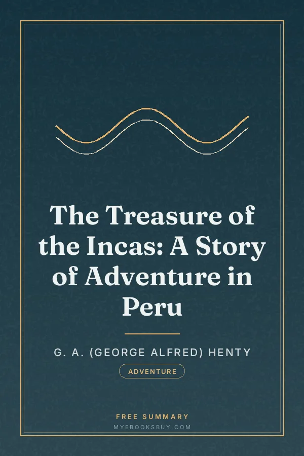 Cover of The Treasure of the Incas: A Story of Adventure in Peru