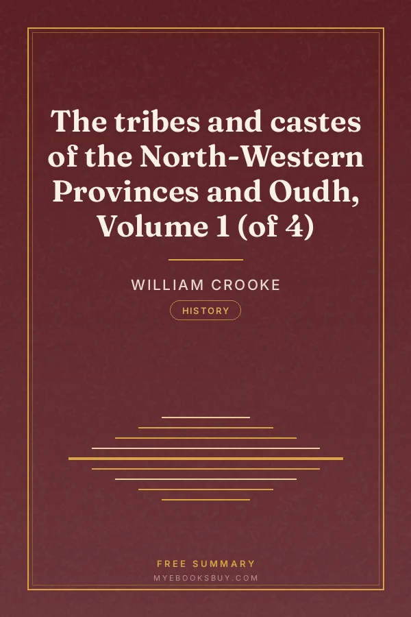 Cover of The tribes and castes of the North-Western Provinces and Oudh, Volume 1 (of 4)