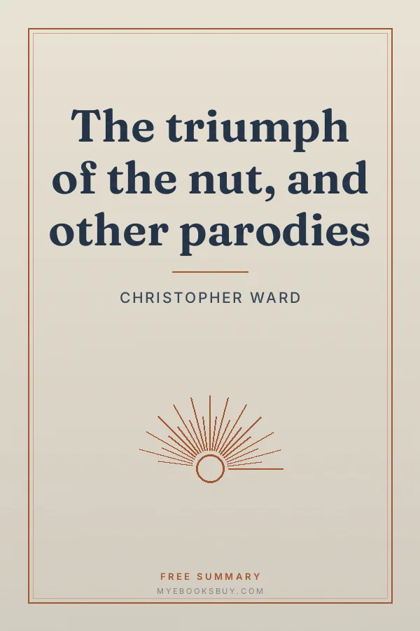 Cover of The triumph of the nut, and other parodies