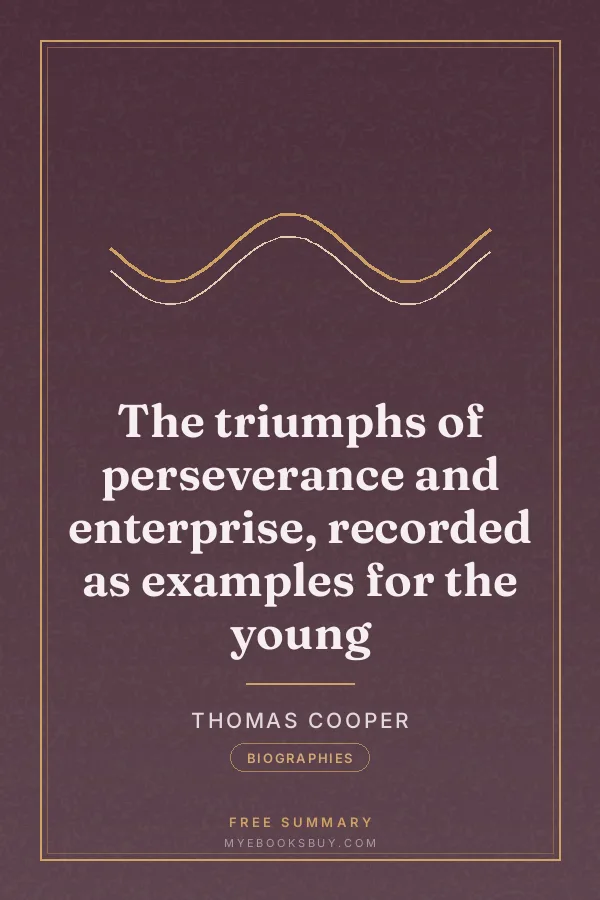 Cover of The triumphs of perseverance and enterprise, recorded as examples for the young
