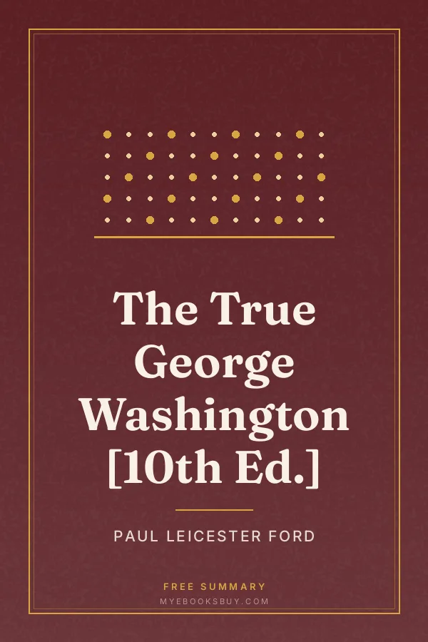 Cover of The True George Washington [10th Ed.]