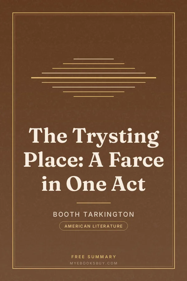 Cover of The Trysting Place: A Farce in One Act