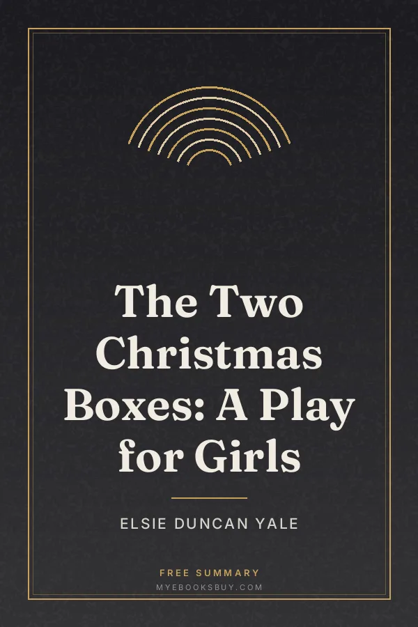 Cover of The Two Christmas Boxes: A Play for Girls