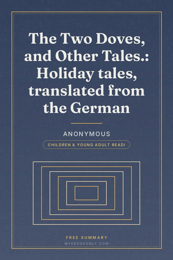 Cover of The Two Doves, and Other Tales.: Holiday tales, translated from the German