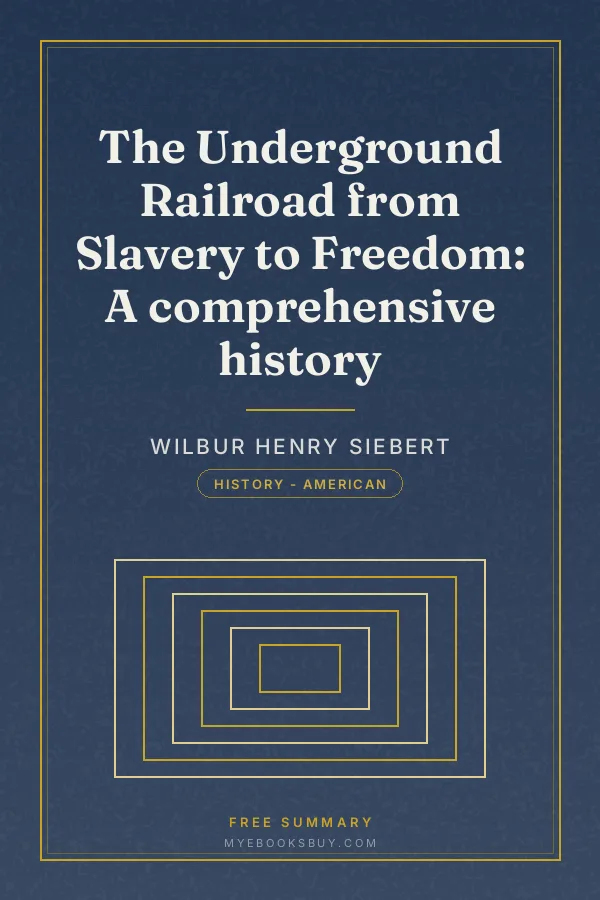 Cover of The Underground Railroad from Slavery to Freedom: A comprehensive history