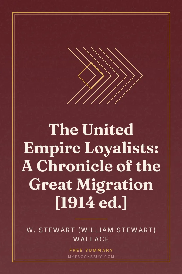 Cover of The United Empire Loyalists: A Chronicle of the Great Migration [1914 ed.]