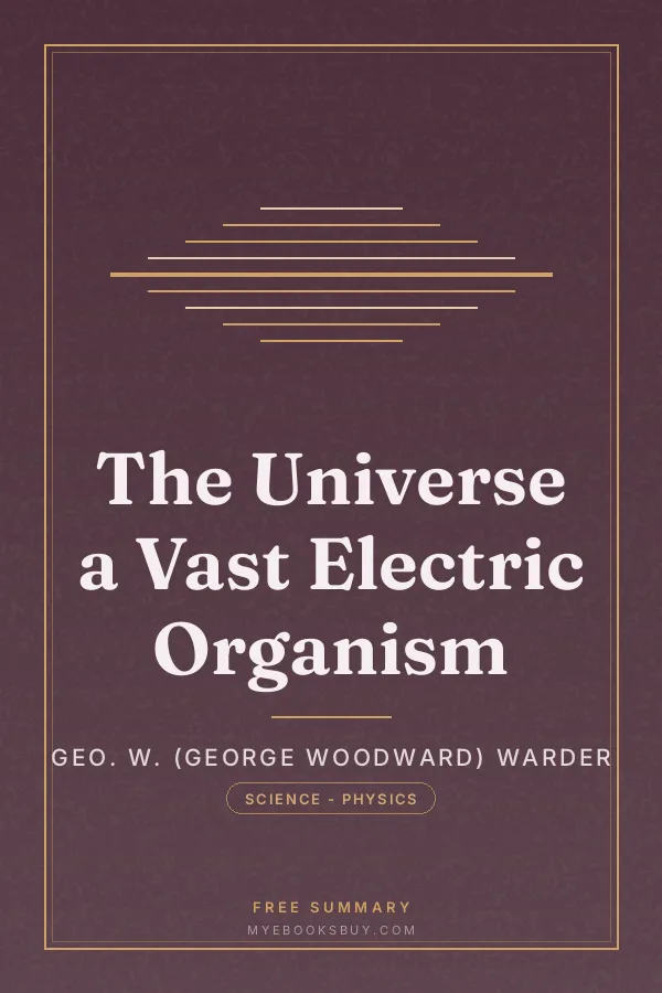Cover of The Universe a Vast Electric Organism