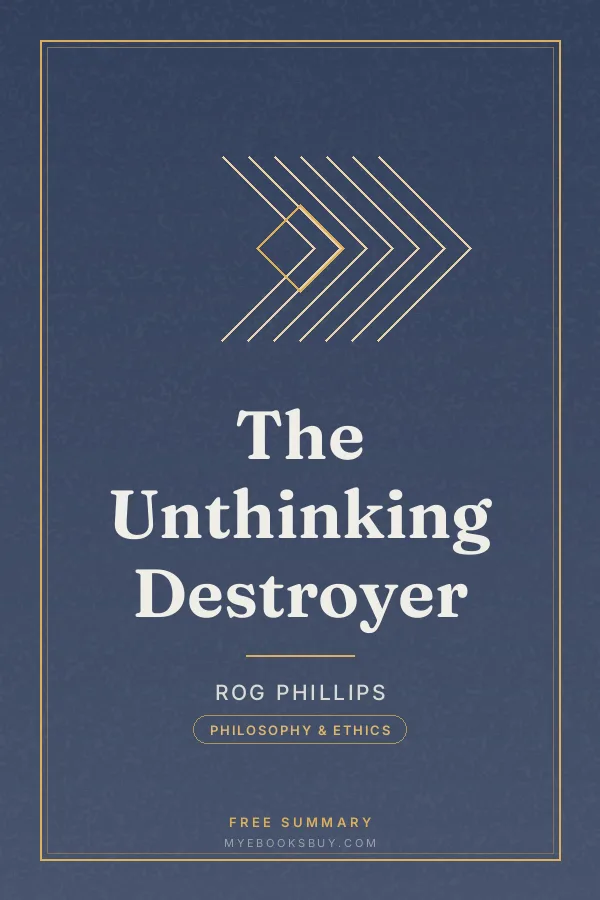 Cover of The Unthinking Destroyer