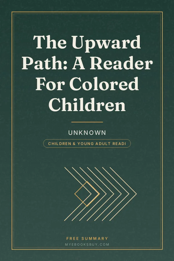 Cover of The Upward Path: A Reader For Colored Children
