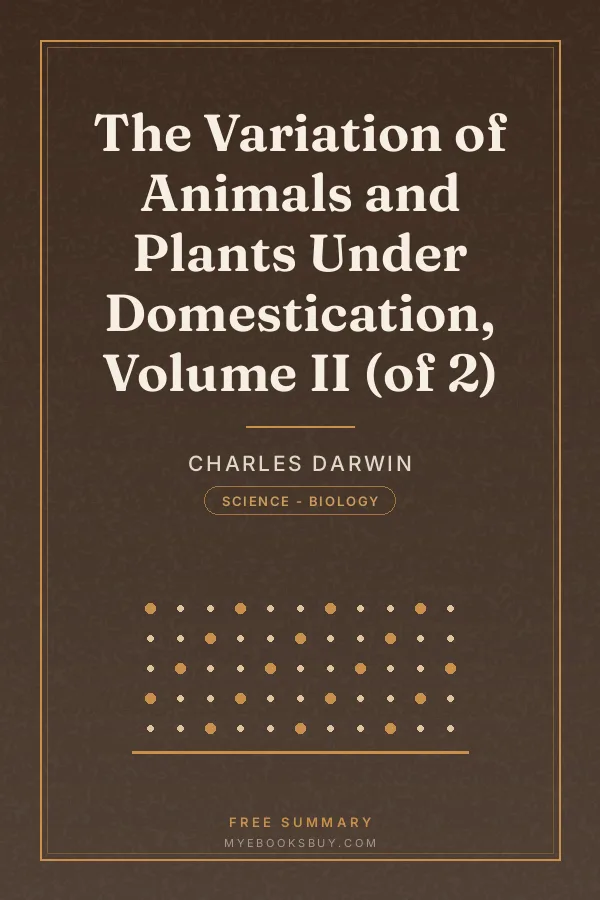 Cover of The Variation of Animals and Plants Under Domestication, Volume II (of 2)