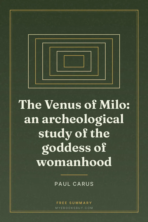 Cover of The Venus of Milo: an archeological study of the goddess of womanhood