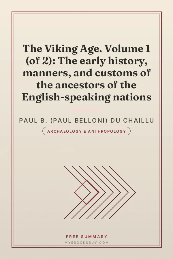 Cover of The Viking Age. Volume 1 (of 2): The early history, manners, and customs of the ancestors of the English-speaking nations