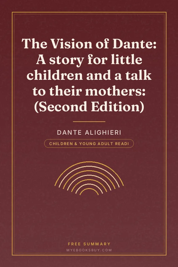 Cover of The Vision of Dante: A story for little children and a talk to their mothers: (Second Edition)