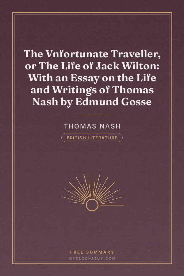 Cover of The Vnfortunate Traveller, or The Life of Jack Wilton: With an Essay on the Life and Writings of Thomas Nash by Edmund Gosse
