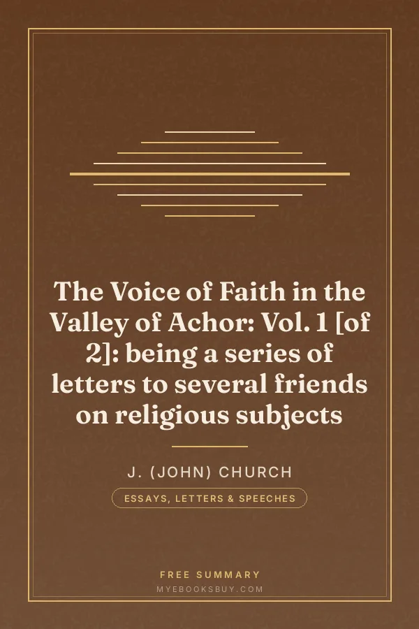 Cover of The Voice of Faith in the Valley of Achor: Vol. 1 [of 2]: being a series of letters to several friends on religious subjects