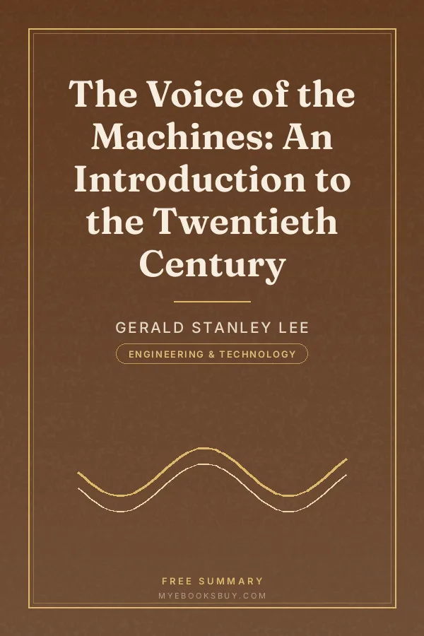 Cover of The Voice of the Machines: An Introduction to the Twentieth Century