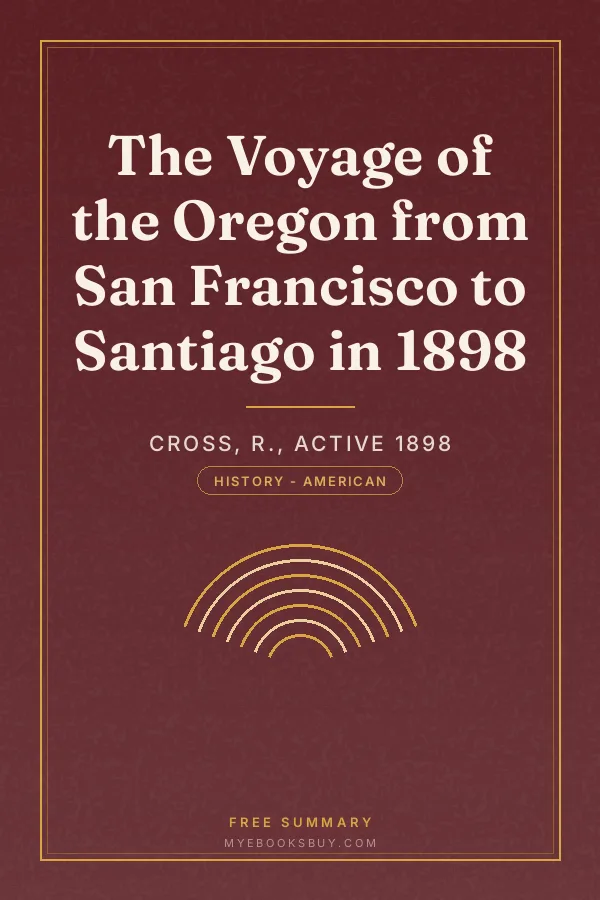 Cover of The Voyage of the Oregon from San Francisco to Santiago in 1898