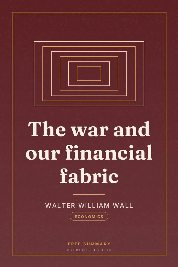 Cover of The war and our financial fabric