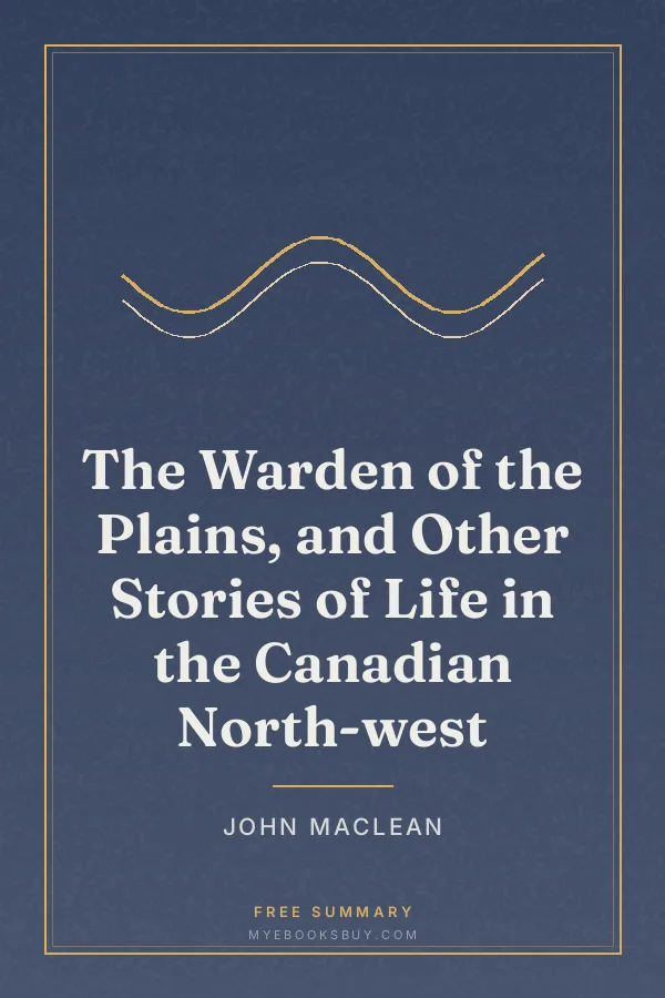 Cover of The Warden of the Plains, and Other Stories of Life in the Canadian North-west