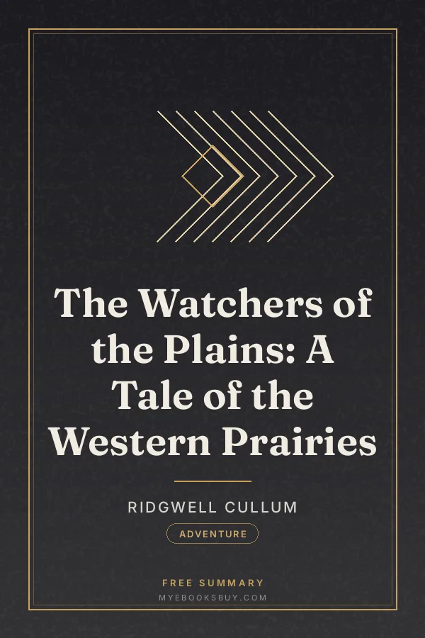 Cover of The Watchers of the Plains: A Tale of the Western Prairies
