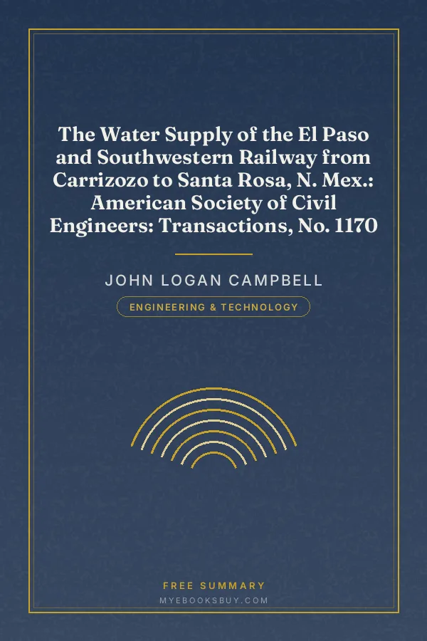 Cover of The Water Supply of the El Paso and Southwestern Railway from Carrizozo to Santa Rosa, N. Mex.: American Society of Civil Engineers: Transactions, No. 1170