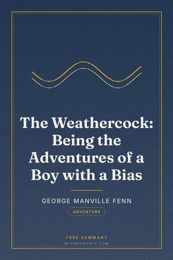 Cover of The Weathercock: Being the Adventures of a Boy with a Bias
