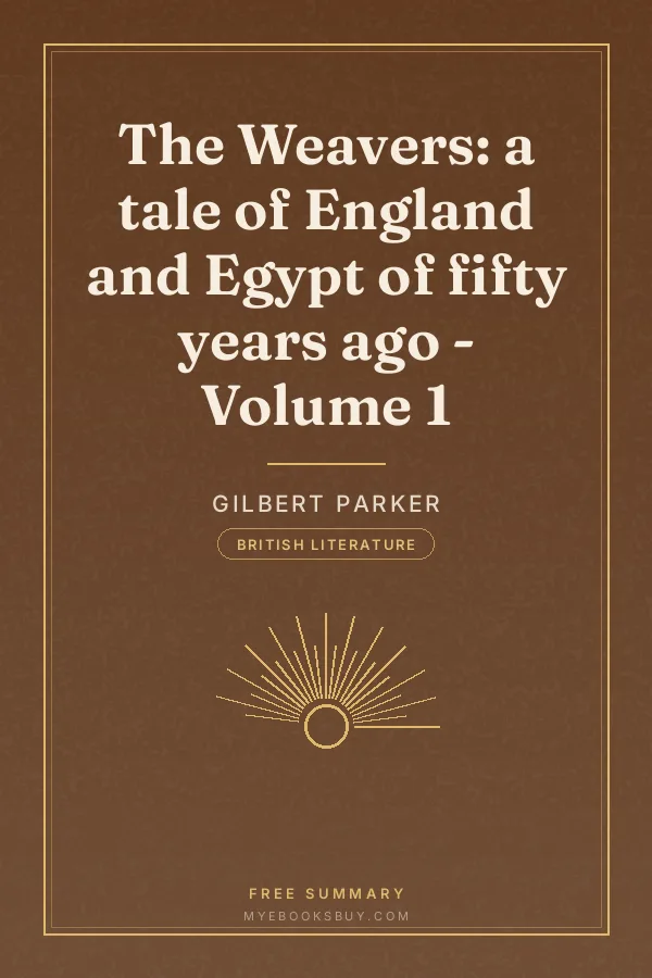 Cover of The Weavers: a tale of England and Egypt of fifty years ago - Volume 1