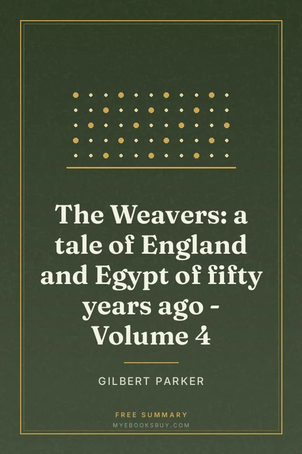 Cover of The Weavers: a tale of England and Egypt of fifty years ago - Volume 4