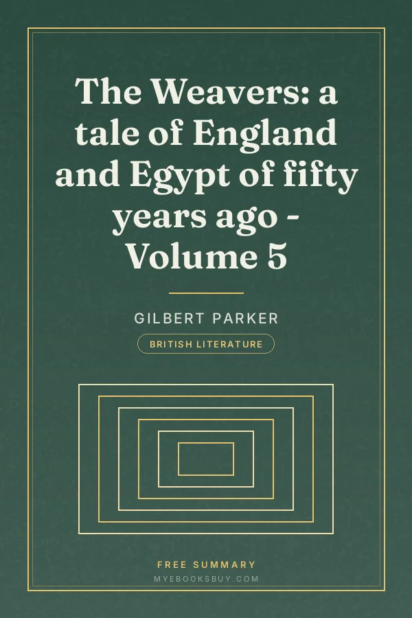 Cover of The Weavers: a tale of England and Egypt of fifty years ago - Volume 5