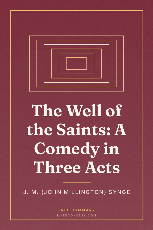 Cover of The Well of the Saints: A Comedy in Three Acts