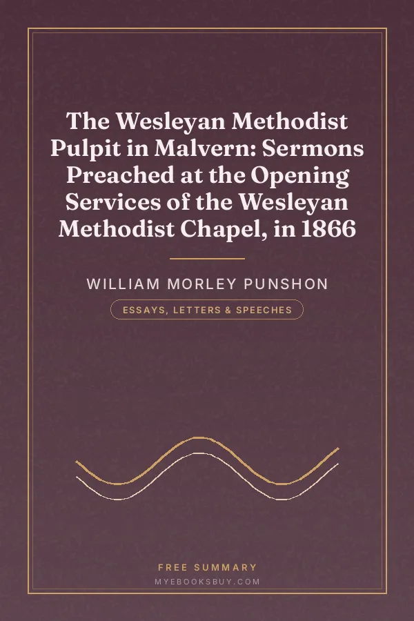 Cover of The Wesleyan Methodist Pulpit in Malvern: Sermons Preached at the Opening Services of the Wesleyan Methodist Chapel, in 1866