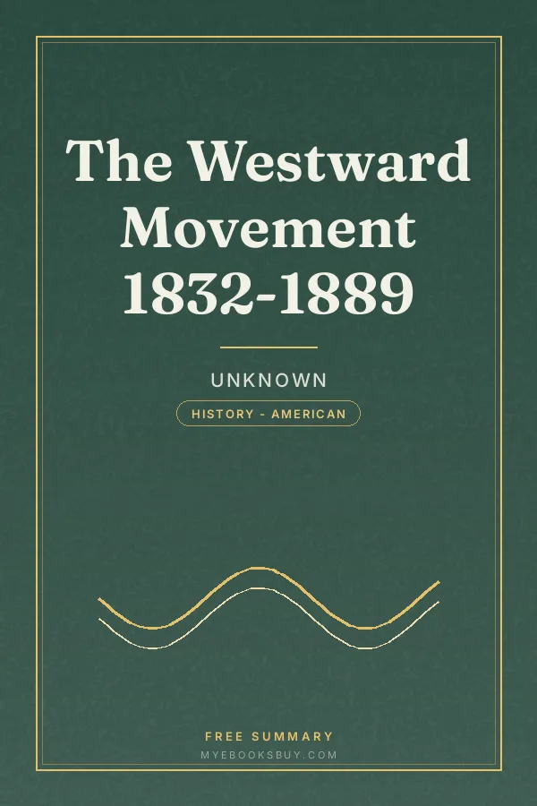 Cover of The Westward Movement 1832-1889