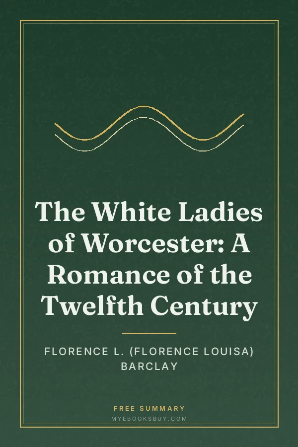 Cover of The White Ladies of Worcester: A Romance of the Twelfth Century
