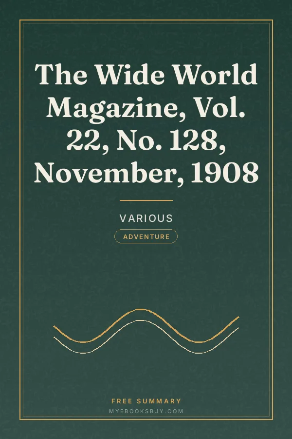 Cover of The Wide World Magazine, Vol. 22, No. 128, November, 1908