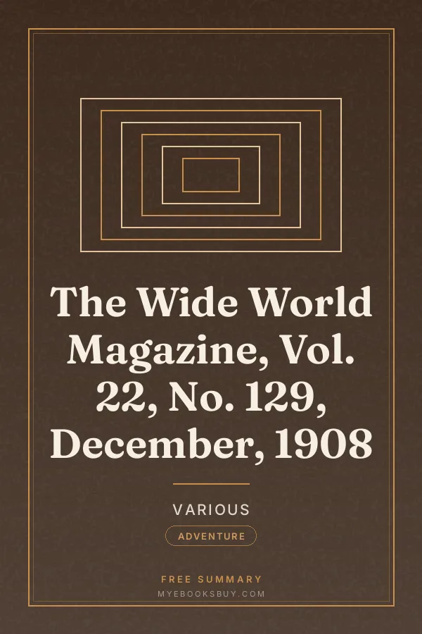 Cover of The Wide World Magazine, Vol. 22, No. 129, December, 1908