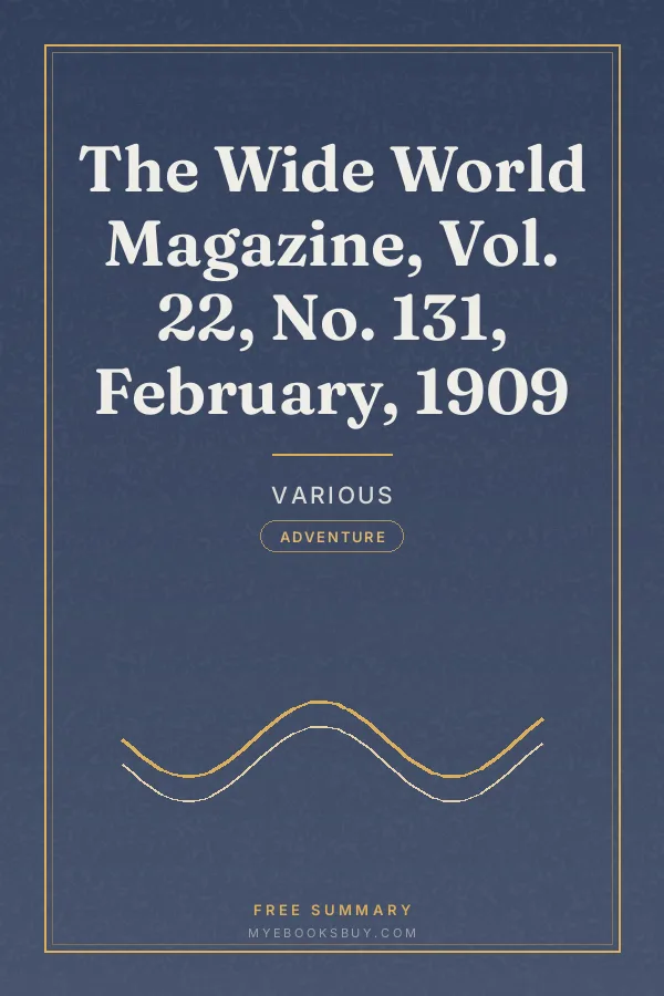 Cover of The Wide World Magazine, Vol. 22, No. 131, February, 1909