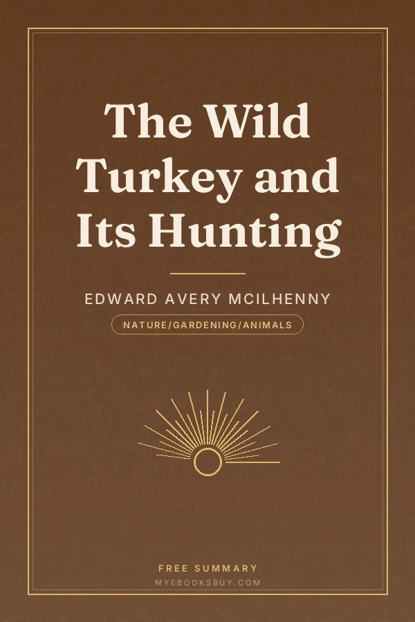 Cover of The Wild Turkey and Its Hunting