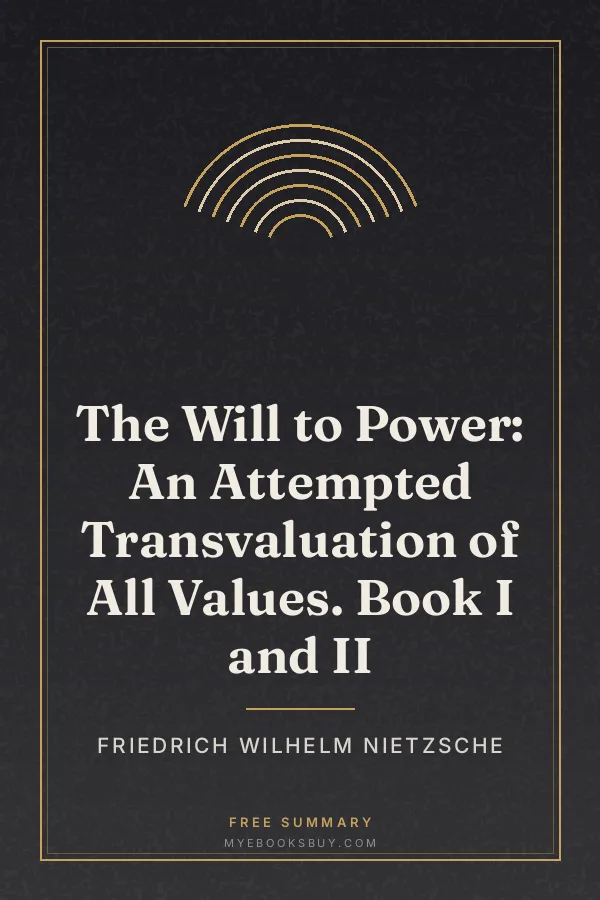 Cover of The Will to Power: An Attempted Transvaluation of All Values. Book I and II
