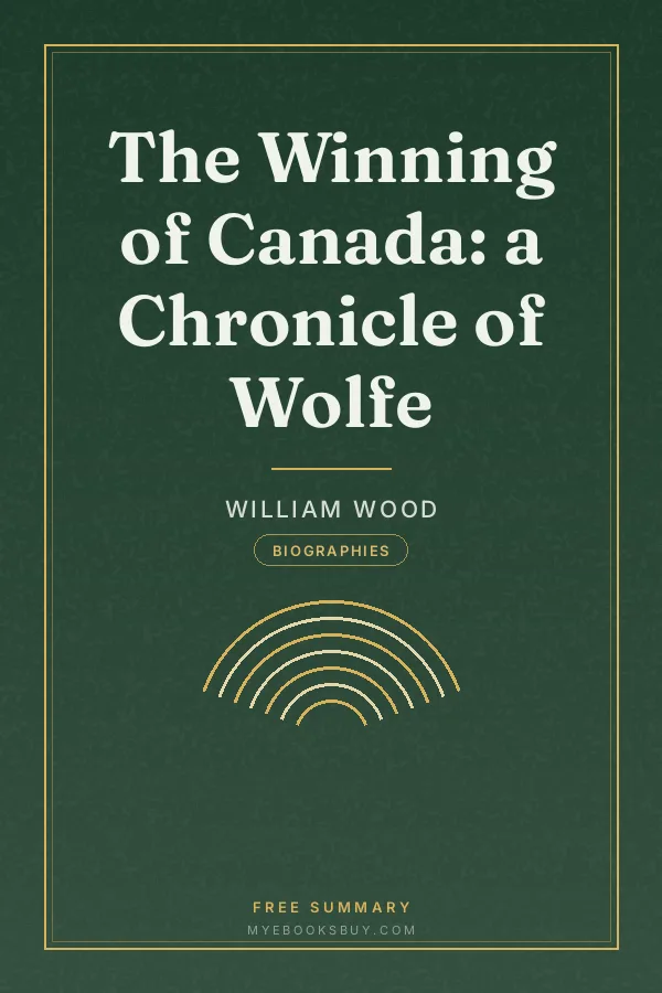 Cover of The Winning of Canada: a Chronicle of Wolfe