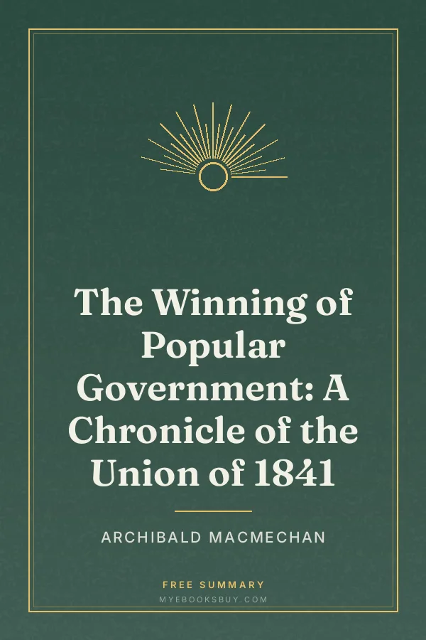 Cover of The Winning of Popular Government: A Chronicle of the Union of 1841