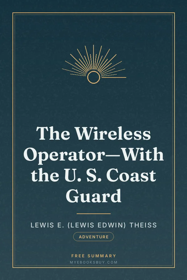 Cover of The Wireless Operator—With the U. S. Coast Guard